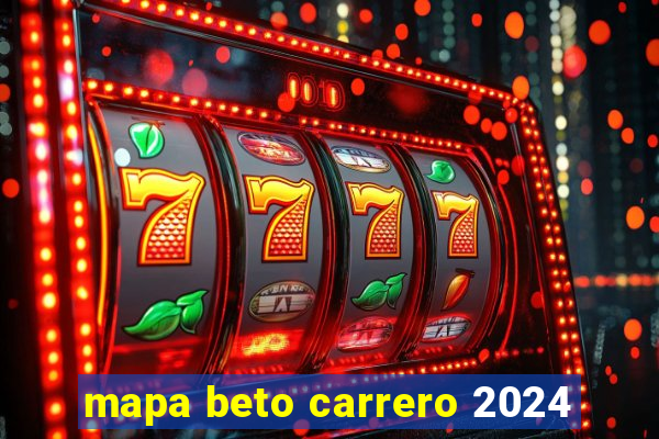 mapa beto carrero 2024